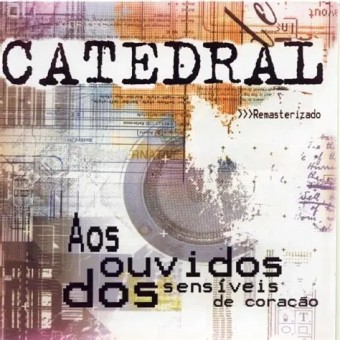 Catedral 1989 - Aos ouvidos sensíveis do coração - Na Escolha de 10 álbuns musicas o Pen-Drive será grátis...Aproveite!