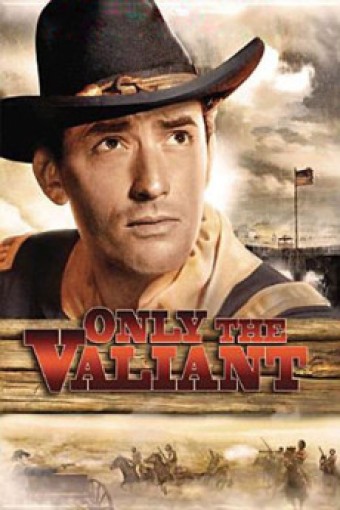 1951 Resistência Heroica (Only the Valiant) (Legendado) - *Na Escolha de 10 filmes ou desenhos, o Pen-Drive será grátis...Aproveite!
