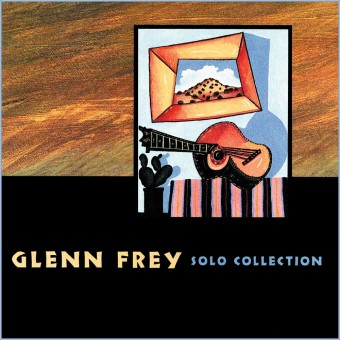 Glenn Frey 1995 - Solo Collection [FLAC] - Na escolha de 10 álbuns musicais, 10 filmes ou desenhos, o Pen-Drive será grátis...Aproveite!