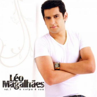 Leo Magalhaes 2015 - Vol. 7 A Culpa e Sua - Na Escolha de 10 álbuns musicas o Pen-Drive será grátis...Aproveite!