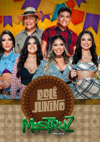 Mastruz Com Leite (VIDEO) - Rolê Junino Completo - Na Escolha de 10 álbuns musicais, 10 filmes ou desenhos, o Pen-Drive será grátis...Aproveite!