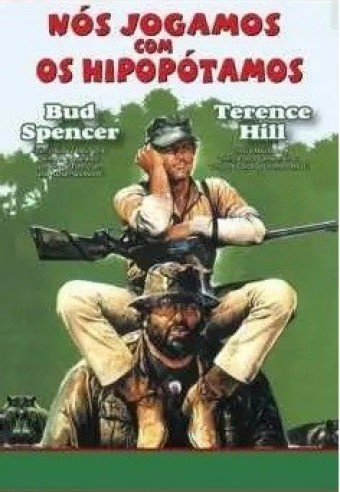 1979 Bud Spencer & Terence Hill - Nós Jogamos Com os Hipopótamos (Dublado) - Na Escolha de 10 filmes o Pen-Drive será grátis..