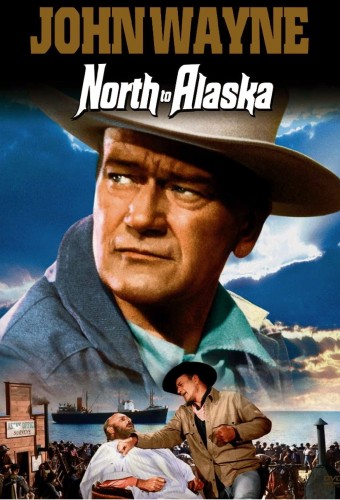 1960 John Wayne - Fúria no Alaska (North to Alaska) (Legendado) - Na Escolha de 10 filmes ou desenhos, o Pen-Drive será grátis...Aproveite!