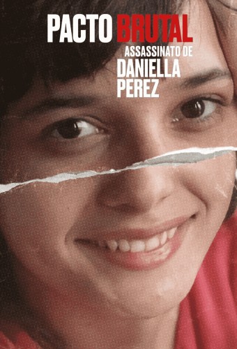 Pacto Brutal - O.Assassinato De Daniella Perez (Dublado)