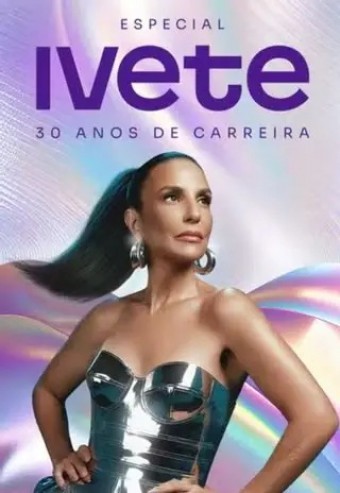 Ivete Sangalo (VIDEO) - Especial 30 Anos de Carreira - Na Escolha de 10 álbuns musicais, 10 filmes ou desenhos, o Pen-Drive será grátis...Aproveite!