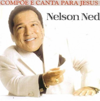 Nelson Ned 2001 - Conpõe e Canta Pra Jesus - Na Escolha de 10 álbuns musicas o Pen-Drive será grátis...Aproveite!