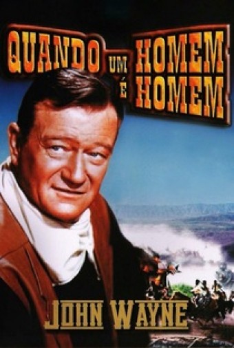 1963 Quando um Homem é Homem (John Wayne) (Dublado) - *Na Escolha de 10 filmes ou desenhos, o Pen-Drive será grátis...Aproveite!