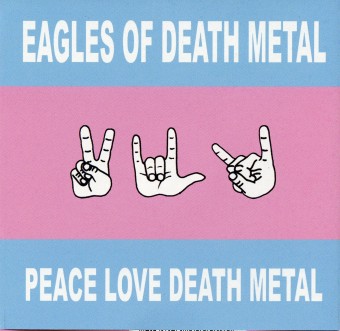 Eagles Of Death Metal 2004 - Peace, Love, Death Metal - Na escolha de 10 álbuns musicais, 10 filmes ou desenhos, o Pen-Drive será grátis...Aproveite!