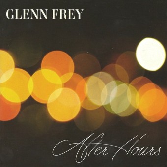 Glenn Frey 2012 - After Hours (Deluxe) - Na escolha de 10 álbuns musicais, 10 filmes ou desenhos, o Pen-Drive será grátis...Aproveite!