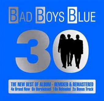 Bad Boys Blue 2015 - 30 (The New Best of Album) - Na escolha de 10 álbuns musicais, 10 filmes ou desenhos, o Pen-Drive será grátis...Aproveite!