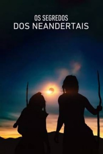 2024 Os Segredos dos Neandertais (Dublado) - Na Escolha de 10 filmes ou desenhos, o Pen-Drive será grátis...Aproveite!