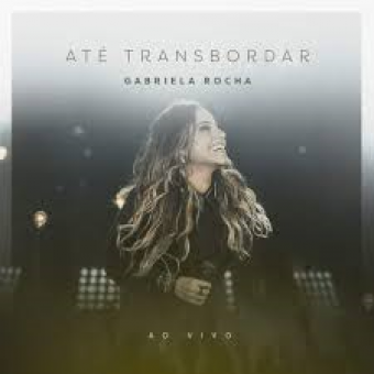 Gabriela Rocha 2016 - Até Transbordar (Ao Vivo)  - Na Escolha de 10 álbuns musicais, 10 filmes ou desenhos, o Pen-Drive será grátis...Aproveite!