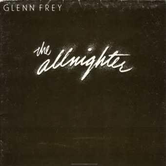 Glenn Frey 1984 - The Allnighter - Na escolha de 10 álbuns musicais, 10 filmes ou desenhos, o Pen-Drive será grátis...Aproveite!