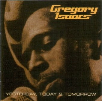 Gregory Isaacs 2001 - Yesterday Today And Tomorrow - Na Escolha de 15 álbuns musicais e Video, o Pen-Drive será grátis...Aproveite!