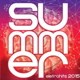Summer Eletrohits 2015 Vol. 11- Na escolha de 10 álbuns musicais, 10 filmes ou desenhos, o Pen-Drive será grátis...Aproveite!
