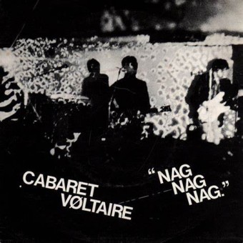 Cabaret Voltaire 1979 - Nag Nag Nag - Na escolha de 10 álbuns musicais, 10 filmes ou desenhos, o Pen-Drive será grátis...Aproveite!