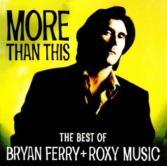 Bryan Ferry 1995 - More Than This (The Best Of Bryan Ferry & Roxy Music) - Na Escolha de 10 álbuns musicas o Pen-Drive será grátis...Aproveite!