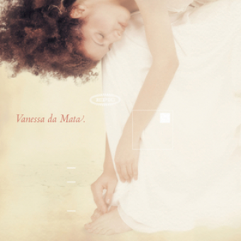 Vanessa da Mata 1999 - Vanessa da Mata - Na escolha de 10 álbuns musicais, 10 filmes ou desenhos, o Pen-Drive será grátis...Aproveite!
