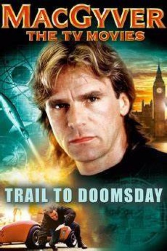 1994 Macgyver - Trail To Doomsday (Legendado) - Na Escolha de 10 filmes ou desenhos, o Pen-Drive será grátis...Aproveite!