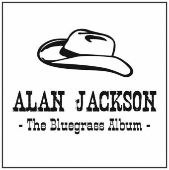 Alan Jackson 2013 - The Bluegrass Album - Na escolha de 10 álbuns musicais, 10 filmes ou desenhos, o Pen-Drive será grátis...Aproveite!