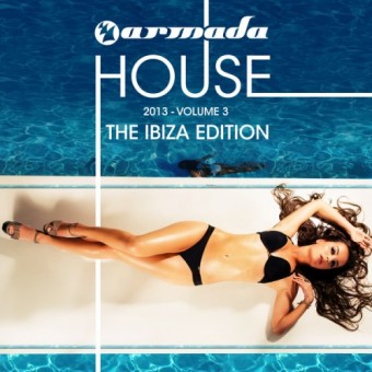 IBIZA 2013 - Armada House Vol. 3 (The Ibiza Edition) - Na Escolha de 10 álbuns musicas o Pen-Drive será grátis...Aproveite!